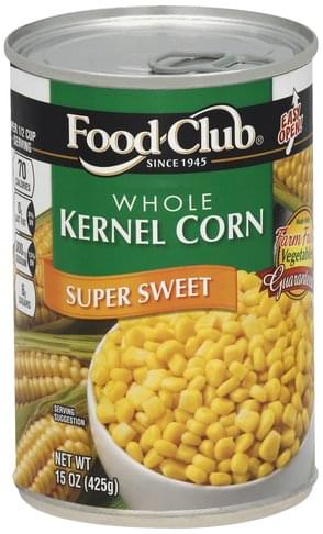 Food Club Whole Kernel, Super Sweet Corn - 15 oz, Nutrition Information ...