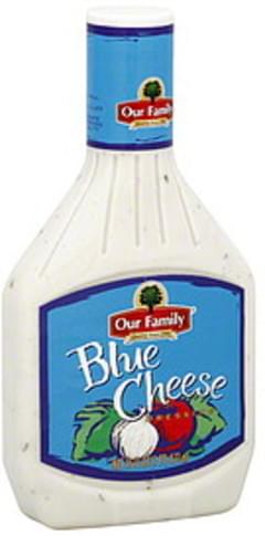 Our Family Blue Cheese Dressing - 16 Oz, Nutrition Information | Innit